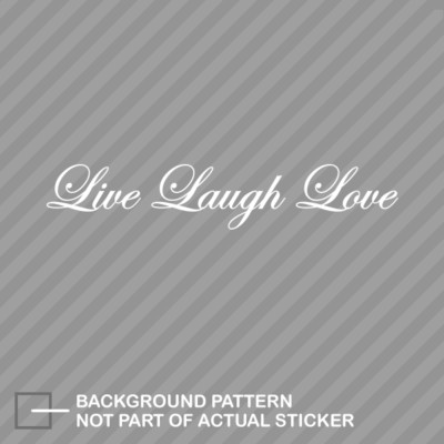 Live Laugh Love Sticker Die Cut Decal | eBay
