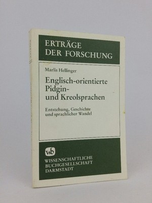 Englisch-orientierte Pidgin- und Kreolsprachen. Entstehung, Geschichte und sprac