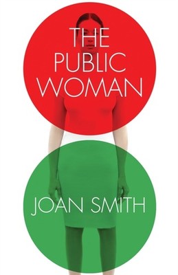 The Public Woman by Joan Smith PAPERBACK 9781908906045