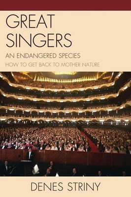 Great Singers: An Endangered Species by Denes Striny (English) Paperback Book
