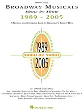 Broadway Musicals Show by Show, 1989-2005 Piano/Vocal/Guitar Songbook