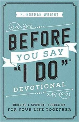 Before You Say ''I Do'' Devotional: - Paperback, by Wright H. Norman - Very Good