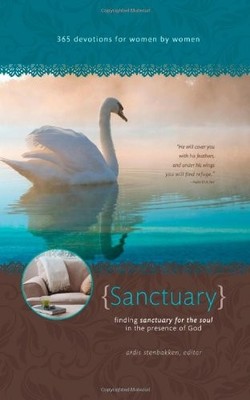 Sanctuary: Finding Sanctuary for the Soul in the Presence of God