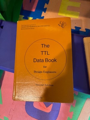 The TTL Data Book for Design Engineers 2nd Ed 1981 . BIN $10