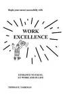Work Excellence by Thomas E Tarkman (Paperback / softback, 2006)