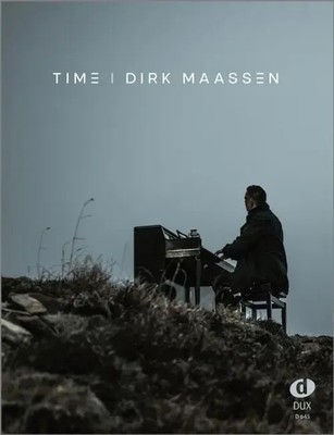 Time | Das Notenbuch zum gleichnamigen Album mit allen 14 Titeln | Dirk Maassen