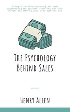 The Psychology Behind Sales by Henry Allen Paperback Book