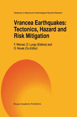 F. Wenzel (u. a.) | Vrancea Earthquakes: Tectonics, Hazard and Risk Mitigation