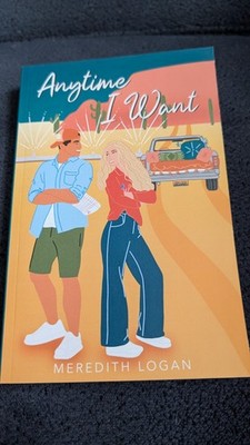 Anytime I want Meredith Logan Signed Autographed Paperback Free Shipping Romance