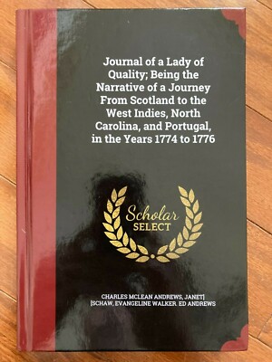 NEW Hardcover: Journal of a Lady of Quality - 1774-1776 Journey Reprint