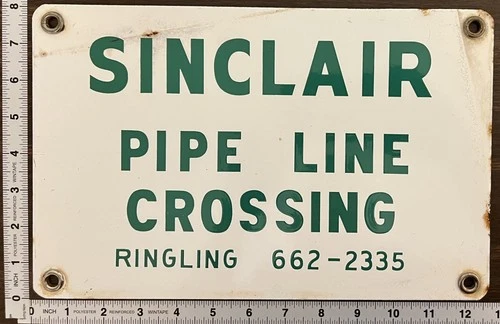 Vintage Porcelain Oil Industry Sign - Sinclair Pipe Line Crossing