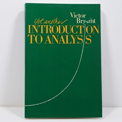 Yet Another Introduction to Analysis by Victor W. Bryant (1990, Trade Paperback)
