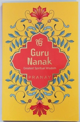 Guru Nanak Größte Spirituelle Weisheit Pranay Sikh Singh Kaur Khalsa Englisch Buch - Bild 1 von 10