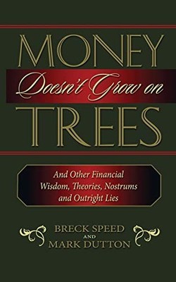 Money Doesn't Grow on Trees: And Other..., Dutton, Mark