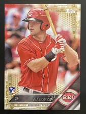 Kyle Waldrop 2016 Topps Baseball Rookie GOLD /2016 Cincinnati Reds #685