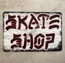 Metal Sign SKATE SHOP skateboarding skater skateboard park or die skateboarder