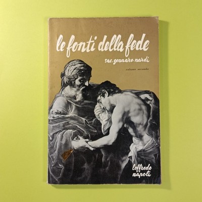 LE FONTI DELLA FEDE VOL II NARDI LOFFREDO 1966
