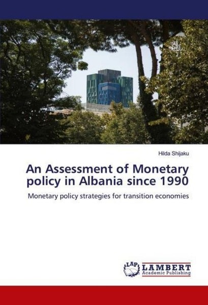 An Assessment Of Monetary Policy In Albania Since 1990 Hilda Shijaku-image