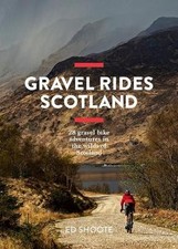 Gravel Rides Scotland, Edward Shoote,  Paperback