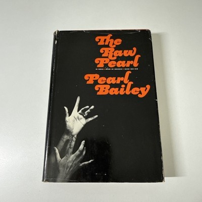 The Raw Pearl By Pearl Bailey 1968 Signed First Edition HCDJ