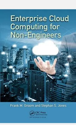 Enterprise Cloud Computing for Non-Engineers (Technology for Non-Engineers) by ,