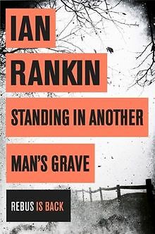 Standing in Another Man's Grave von Rankin, Ian | Buch | Zustand gut