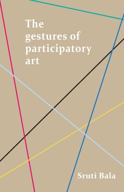 The Gestures of Participatory Art 9781526148124 - Free Tracked Delivery