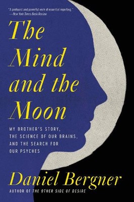 Daniel Bergner The Mind and the Moon (Taschenbuch) (US IMPORT)