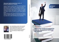 Aamir Al-Mosawi | Advanced Medical Leadership Course: A Practical Textbook...