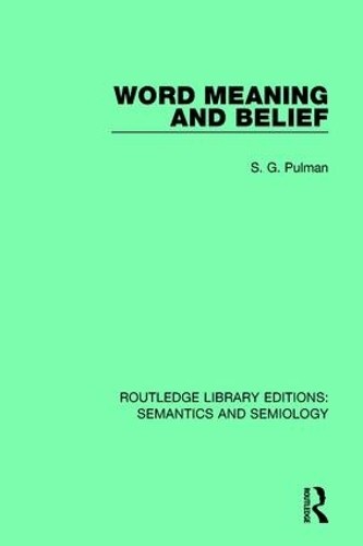 Word Meaning and Belief by S.G. Pulman - 9781138690523