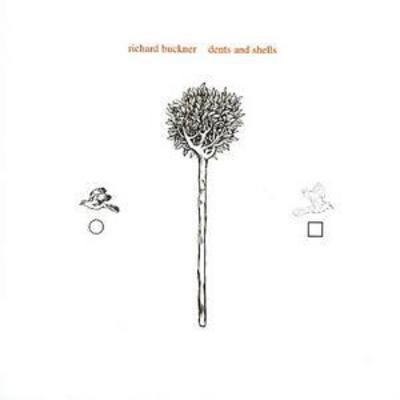 Richard Buckner: Dents and Shells