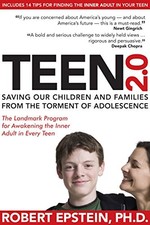 Teen 2.0: Saving Our Children & Families from the Torment of Adolescence by Rob