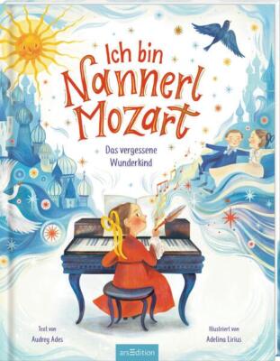 Ich bin Nannerl Mozart - Das vergessene Wunderkind | Audrey Ades | 2024