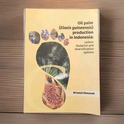 Oil Palm Production In Indonesia Ni'matul Khasanah Thesis 2019 Carbon Footprint