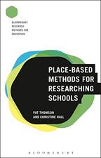 Place-Based Methods for Researching Schools (Bl. Thomson, Hall.#+,.#