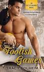 Foolish Games by Tracy Solheim (Paperback / softback)