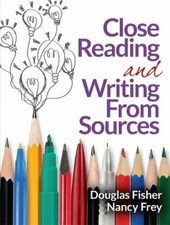 Close Reading and Writing from Sources by Fisher, Douglas