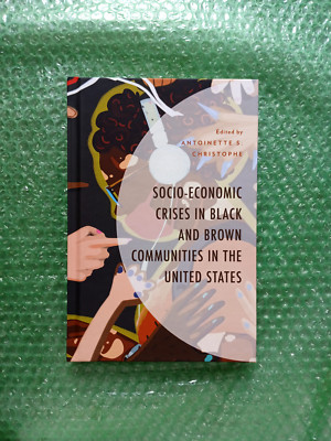 Socio-Economic Crises in Black and Brown Communities in the United States: New