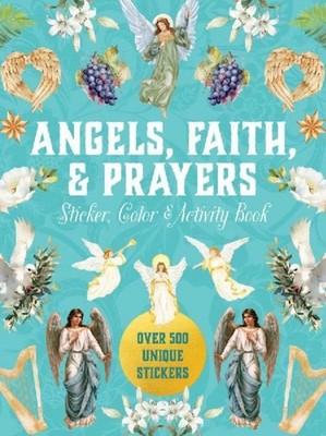 Angels, Faith & Prayers Sticker, Color & Activity Book Editors Of Chartwell ...