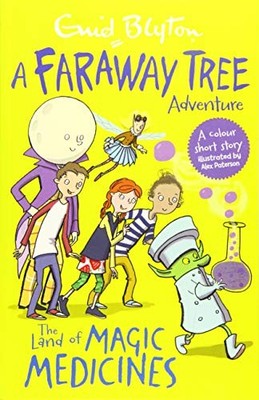 The Land of Magic Medicines: A Faraway Tree Adventure (Blyton Yo