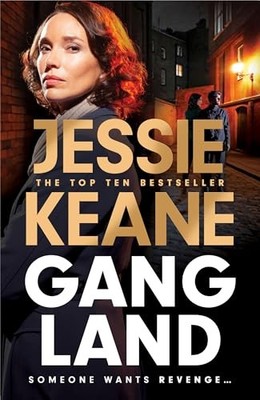 Gangland : the explosive new thriller from Queen of the Underworld Jessie Keane