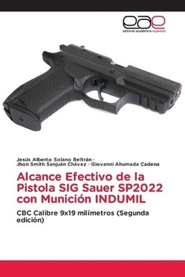 Alcance Efectivo de la Pistola SIG Sauer SP2022 con Municin INDUMIL by Jes?s Alb