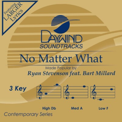 No Matter What - Ryan Stevenson - Accompaniment Track