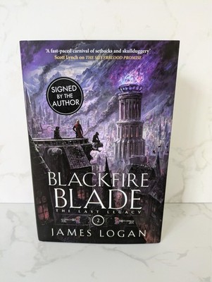 SIGNED   The Blackfire Blade   James Logan   First Edition   Brand New