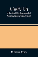 B. Paxson Drury | A Fruitful Life | Taschenbuch | Englisch (2021)
