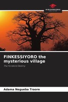 Adama Negueba Traore | Finkessiyoro The Mysterious Village | Taschenbuch (2022)