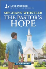 The Pastor's Hope: An Uplifting Inspirational Romance - mass market paperbac...