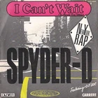 45 RPM Record Spyder-D - I CAN'T WAIT