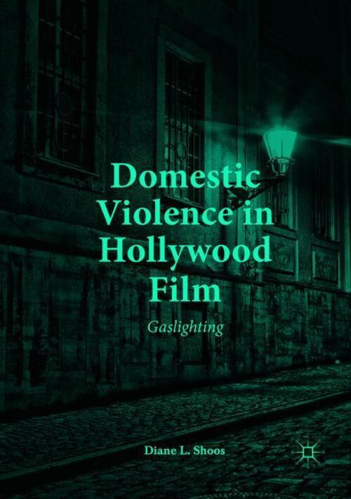 Thumbnail - Domestic Violence In Hollywood Film | Gaslighting | Diane L. Shoos |