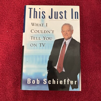 #ad #ad This Just In : What I Couldn#x27;t Tell You on TV Bob Schieffer Signed Autograph TCU $34.00